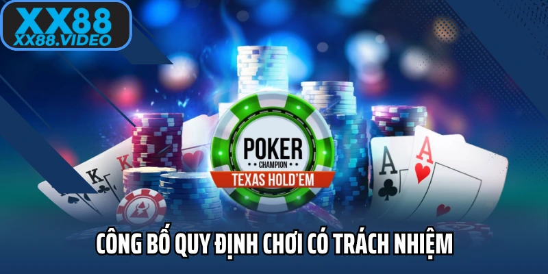 Công bố quy định chơi có trách nhiệm